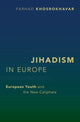 Book cover of: Jihadism in Europe. By: Farhad Khosrokhavar