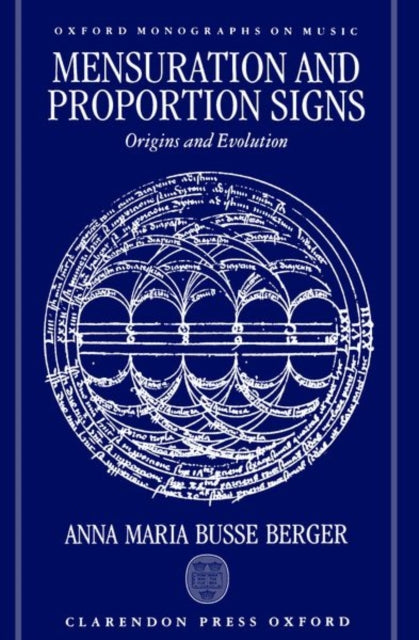 Book cover of: Mensuration and Proportion Signs. By: Anna Maria Busse Berger