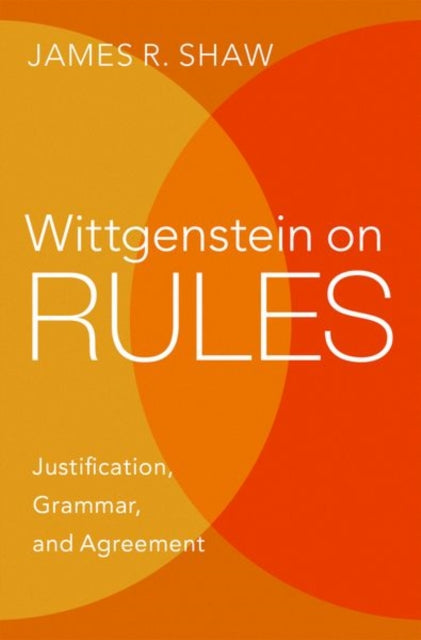Book cover of: Wittgenstein on Rules. By: James R. Shaw