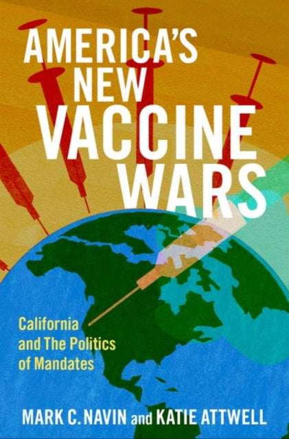 Book cover of: America's New Vaccine Wars. By: Mark C. Navin