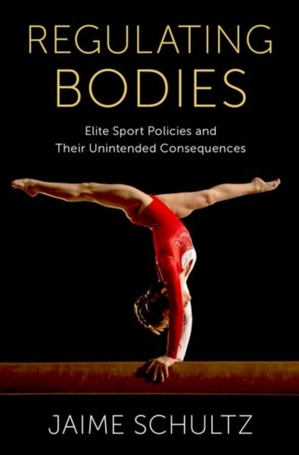 Book cover of: Regulating Bodies. By: Jaime Schultz