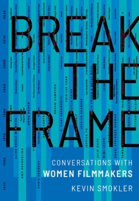 Book cover of: Break the Frame. By: Kevin Smokler