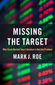 Book cover of: Missing the Target. By: Mark J. Roe