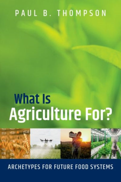 Book cover of: What Is Agriculture For?