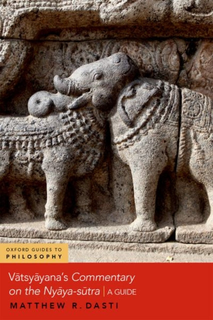 Book cover of: Vatsyayana's Commentary on the Nyaya-sutra. By: Matthew R. Dasti