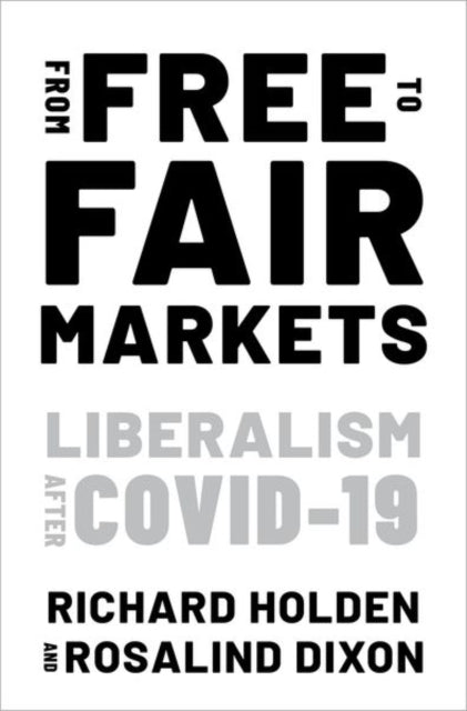 Book cover of: From Free to Fair Markets. By: Richard Holden