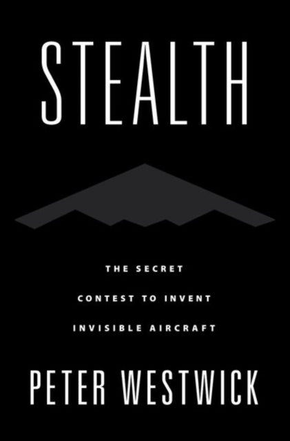 Book cover of: Stealth. By: Peter Westwick