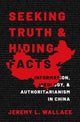 Book cover of: Seeking Truth and Hiding Facts. By: Jeremy L. Wallace