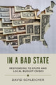 Book cover of: In a Bad State. By: David Schleicher