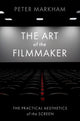 Book cover of: Art of the Filmmaker. By: Peter Markham