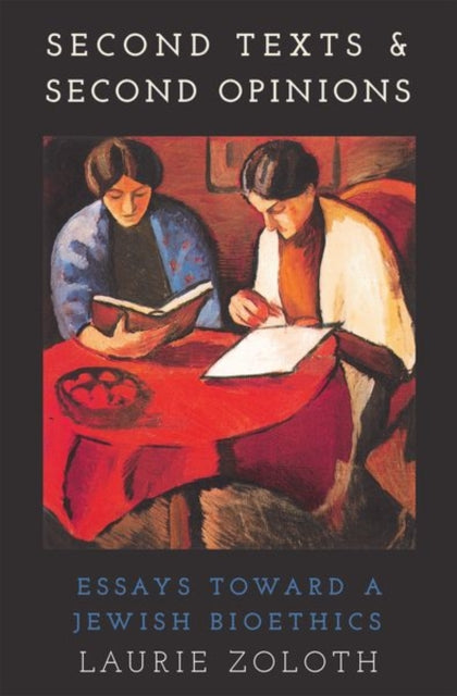 Book cover of: Second Texts and Second Opinions. By: Laurie Zoloth