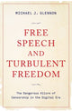 Book cover of: Free Speech and Turbulent Freedom. By: Michael J. Glennon