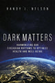 Book cover of: Dark Matters. By: Randy J. Nelson