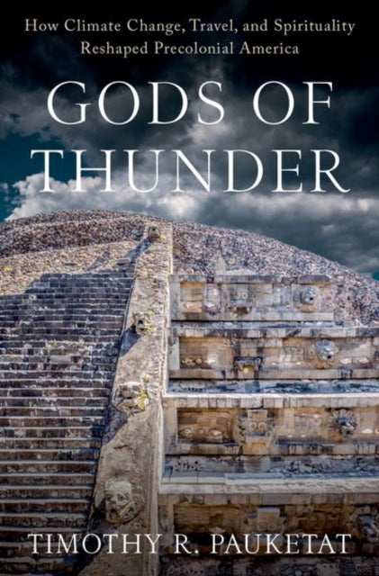 Book cover of: Gods of Thunder. By: Timothy R. Pauketat