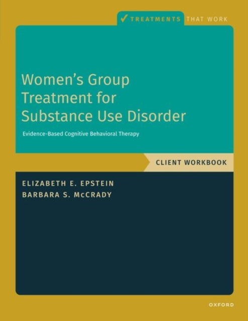 Book cover of: Women's Group Treatment for Substance Use Disorder. By: Elizabeth E. Epstein