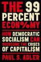 Book cover of: 99 Percent Economy. By: Paul Adler