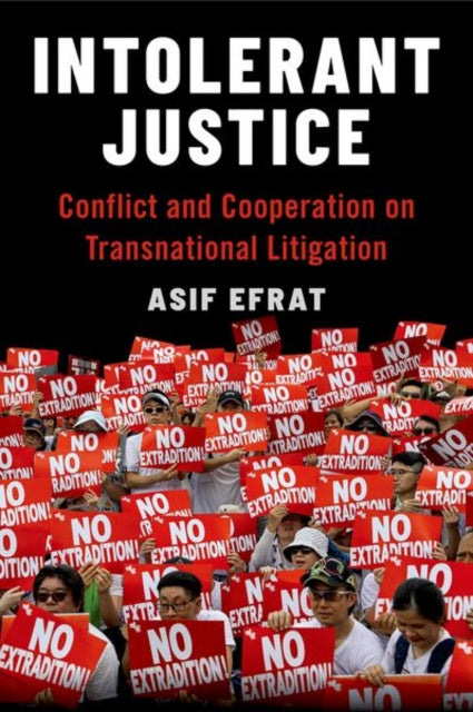 Book cover of: Intolerant Justice. By: Asif Efrat
