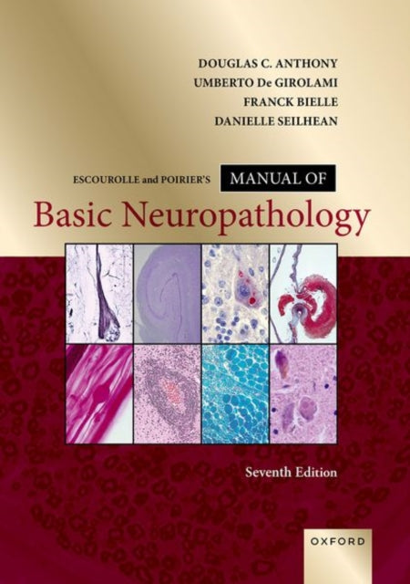 Book cover of: Escourolle and Poirier's Manual of Basic Neuropathology. By: Douglas C. Anthony