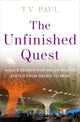 Book cover of: Unfinished Quest. By: T. V. Paul