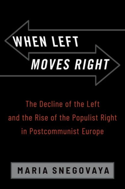 Book cover of: When Left Moves Right. By: Maria Snegovaya