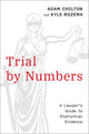 Book cover of: Trial by Numbers. By: Adam Chilton