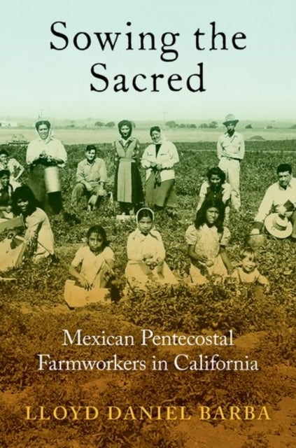 Book cover of: Sowing the Sacred. By: Lloyd Daniel Barba