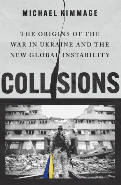 Book cover of: Collisions. By: Michael Kimmage