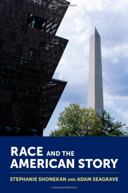 Book cover of: Race and the American Story. By: Stephanie Shonekan