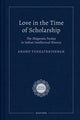Book cover of: Love in the Time of Scholarship. By: Anand Venkatkrishnan