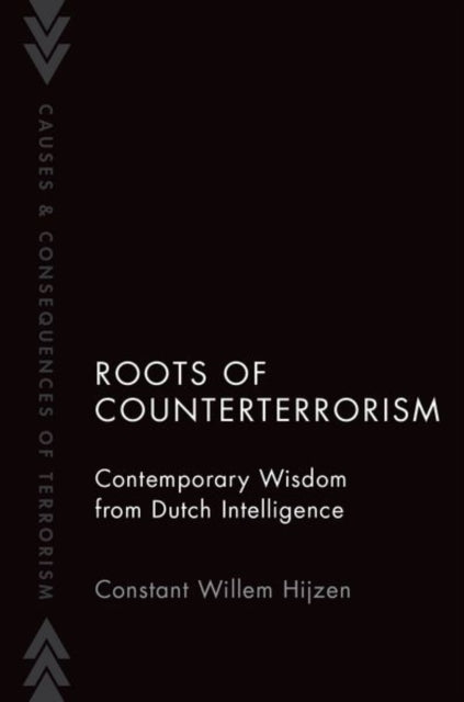 Book cover of: Roots of Counterterrorism. By: Constant Willem Hijzen