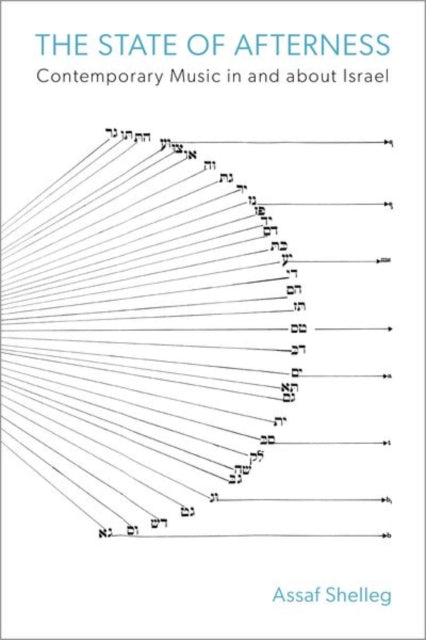 Book cover of: State of Afterness. By: Assaf Shelleg