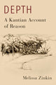 Book cover of: Depth: A Kantian Account of Reason. By: Melissa Zinkin