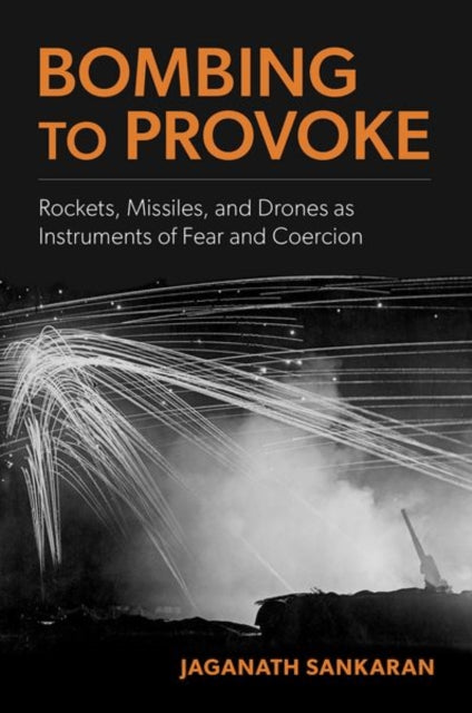 Book cover of: Bombing to Provoke. By: Jaganath Sankaran