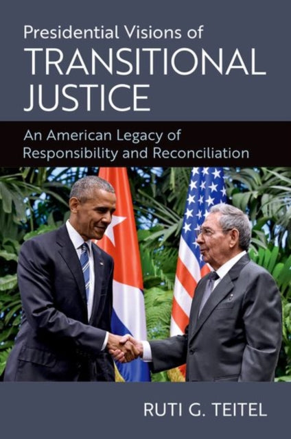 Book cover of: Presidential Visions of Transitional Justice