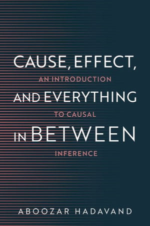 Cause, Effect, and Everything in Between