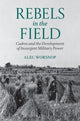 Book cover of: Rebels in the Field