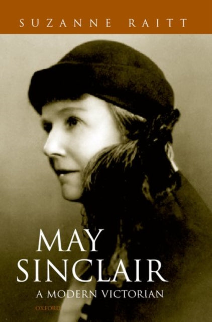 Book cover of: May Sinclair: A Modern Victorian