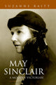Book cover of: May Sinclair: A Modern Victorian