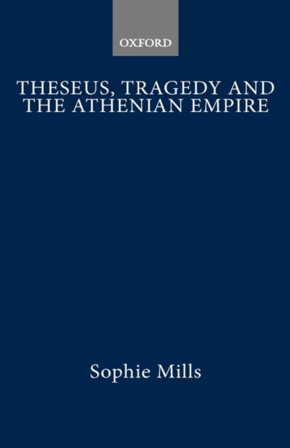 Book cover of: Theseus, Tragedy, and the Athenian Empire