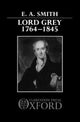 Book cover of: Lord Grey, 1764-1845