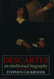 Book cover of: Descartes: An Intellectual Biography. By: Stephen Gaukroger