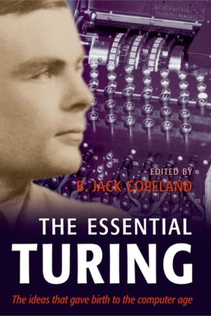 Book cover of: Essential Turing. By: Alan Mathison Turing