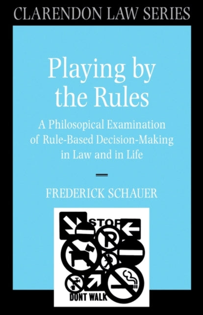 Book cover of: Playing by the Rules. By: Frederick Schauer