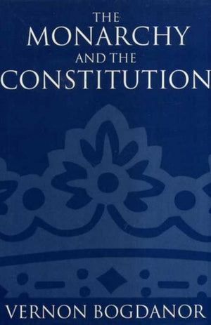 Monarchy and the Constitution