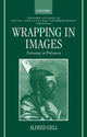 Book cover of: Wrapping in Images. By: Alfred Gell