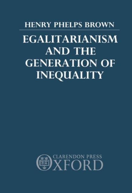 Egalitarianism and the Generation of Inequality