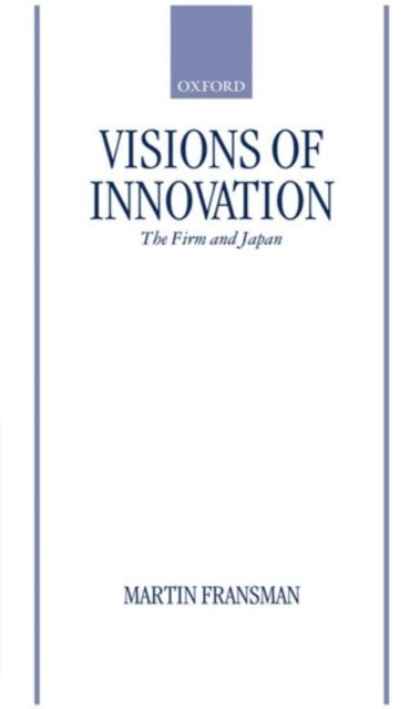 Book cover of: Visions of Innovation. By: Martin Fransman