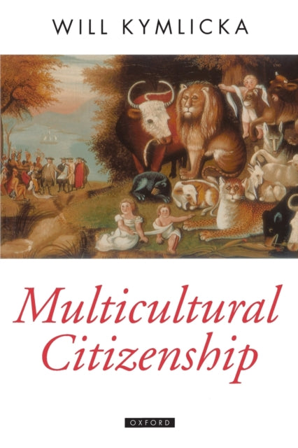 Book cover of: Multicultural Citizenship. By: Will Kymlicka