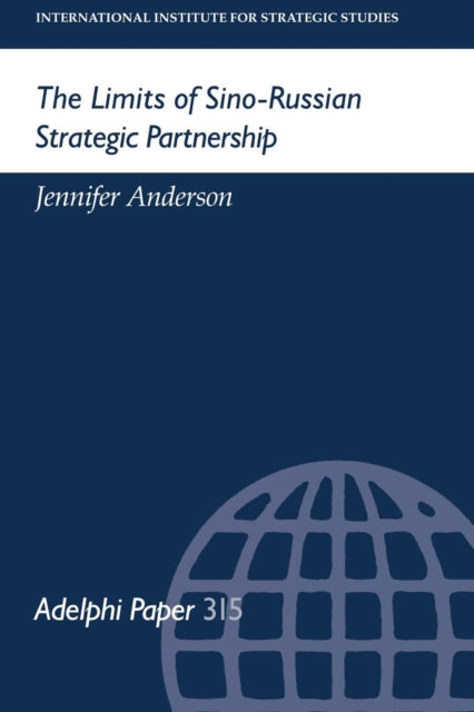 Book cover of: Limits of Sino-Russian Strategic Partnership