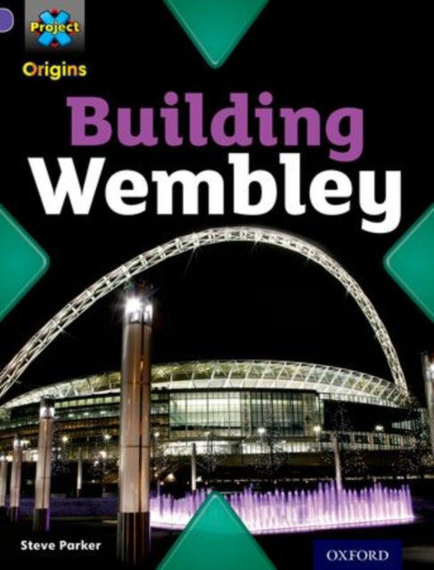 Project X Origins: Purple Book Band, Oxford 8. tase: Hooned: Wembley hoone